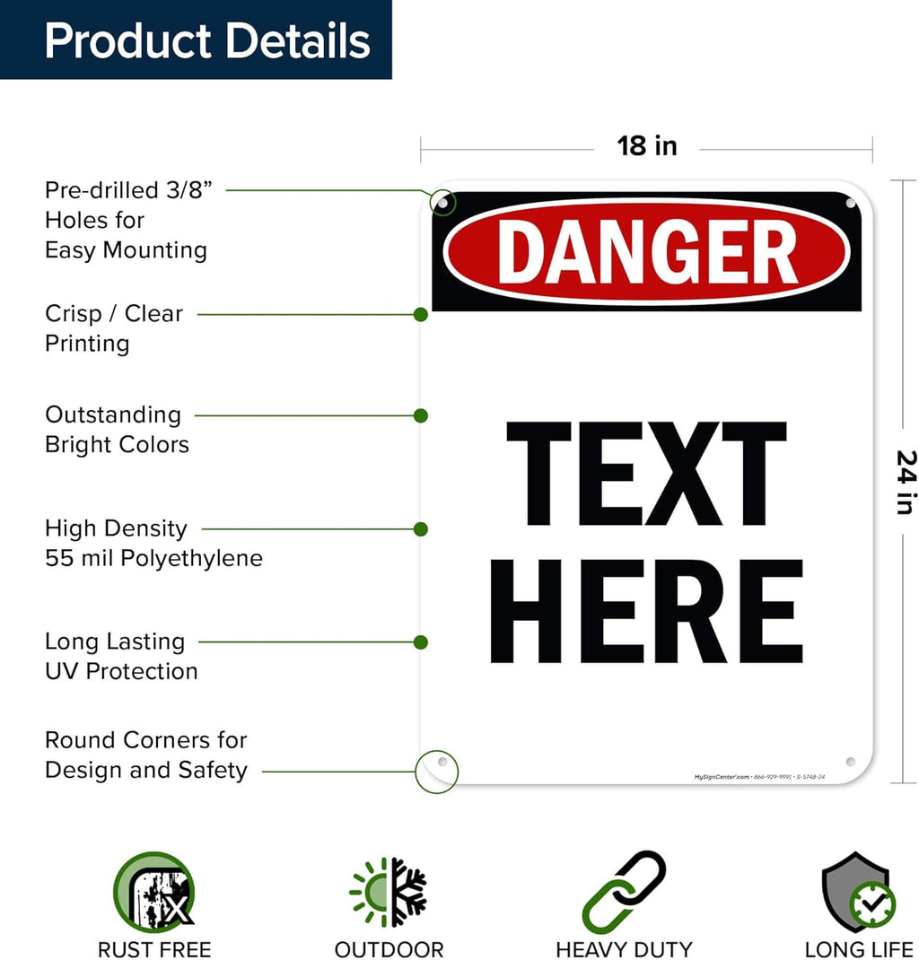 Custom Danger Sign, OSHA Sign, 18x24 Inches, 55 mil thick HDPE (high density polyethylene), Made in USA by My Sign Center