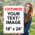 Large Custom Metal Sign for Outdoor - 18x24 Inch 0.04 Aluminum Rust-Free, Personalized Sign for Home, Business, or Office with Reflective Option