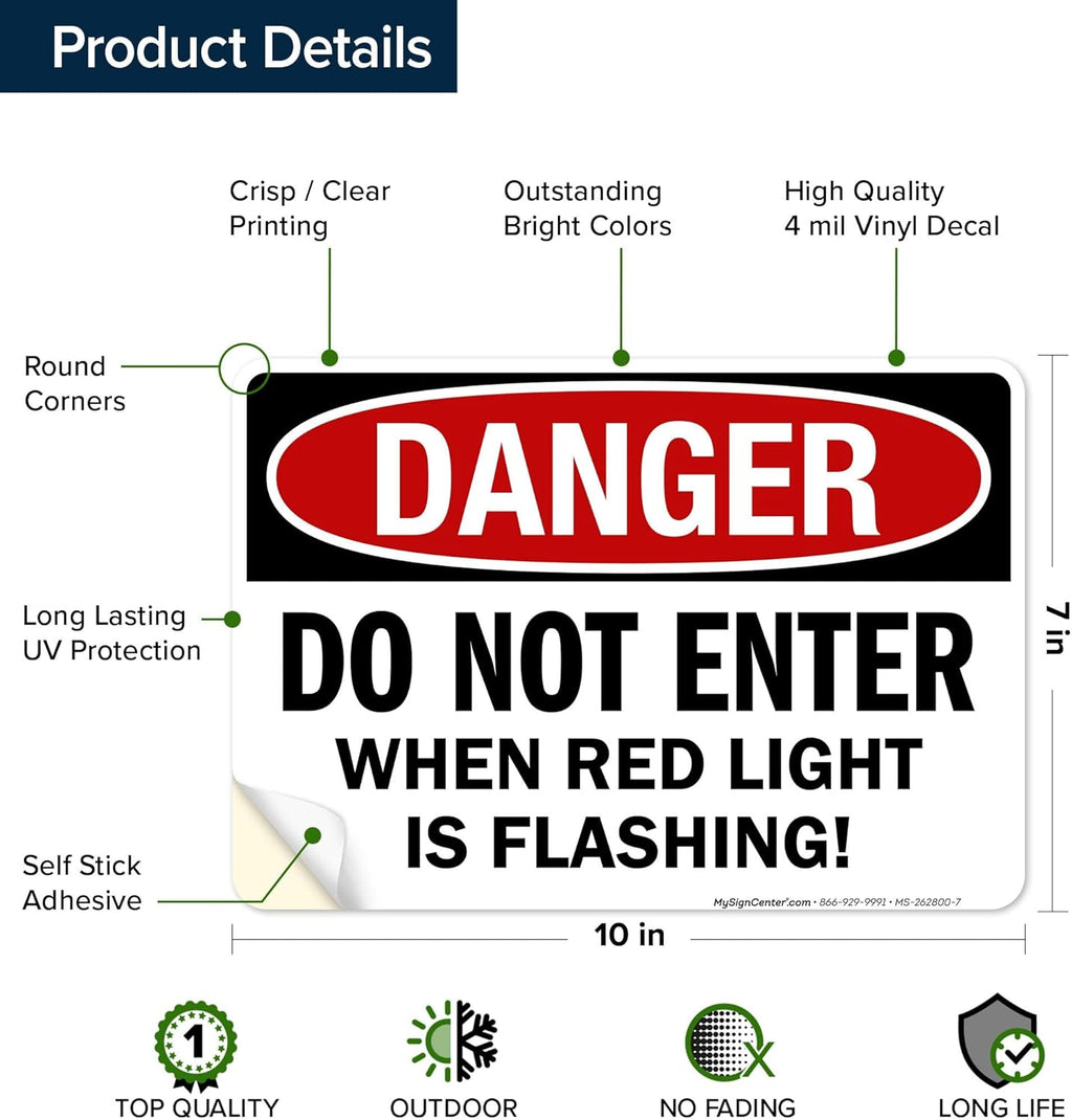 Danger Do Not Enter When Red Light is Flashing Sign, 10x7 Inches, 4 Mil Vinyl Decal Stickers Weather Resistant, Made in USA by My Sign Center