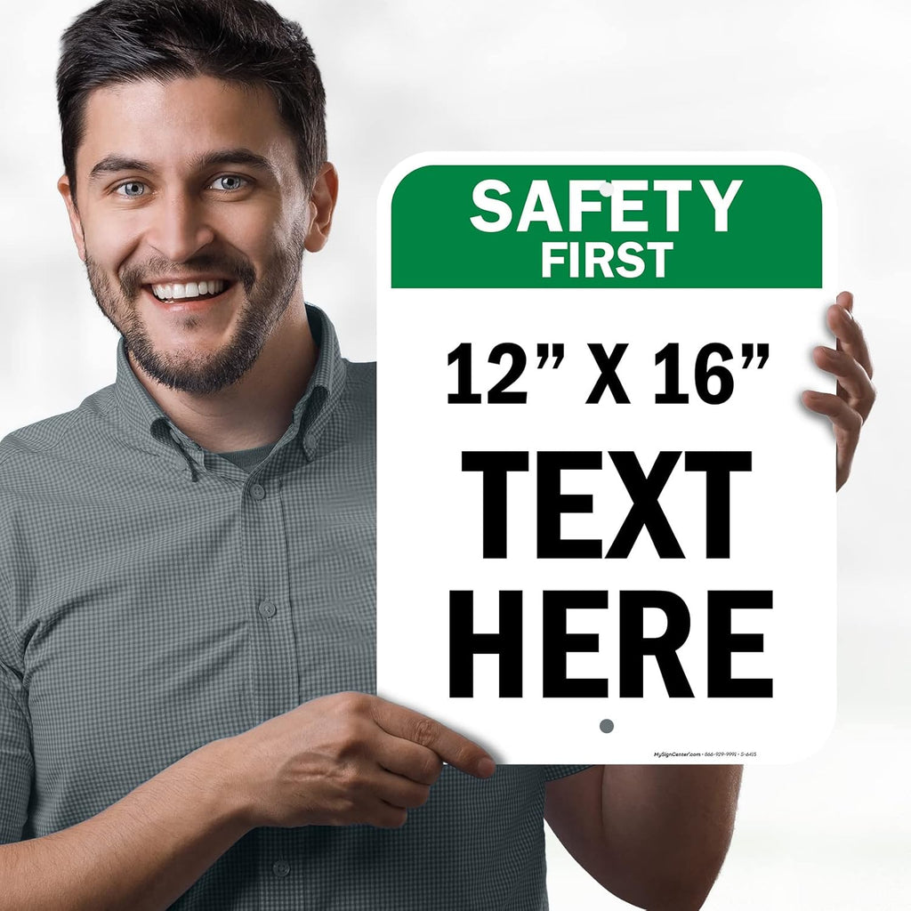 Custom Safety First Sign, OSHA Sign, 12x16 Inches, Post Holes, Rust Free .040 Aluminum, Fade Resistant, Indoor/Outdoor Use, Made in USA by My Sign Center