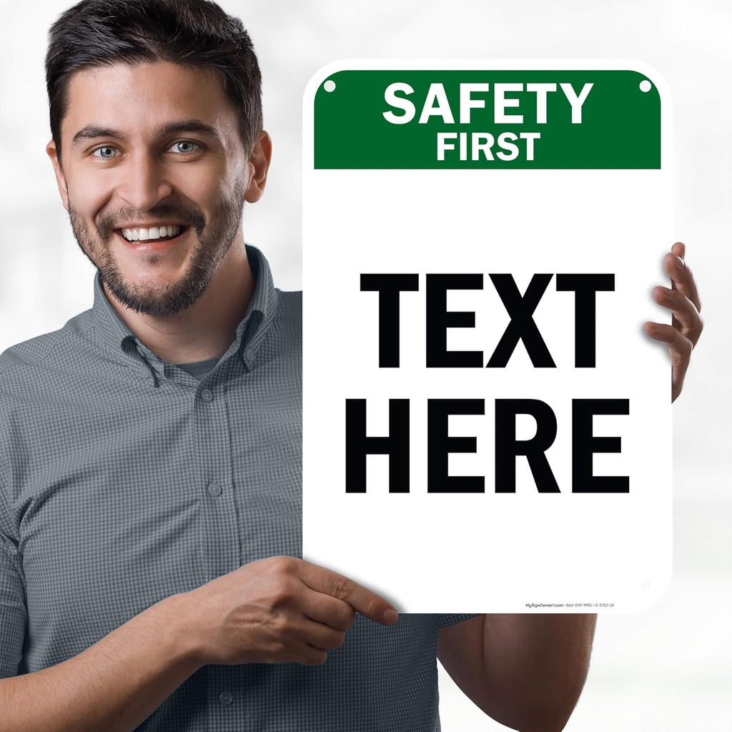 Custom Safety First Sign, OSHA Sign, 12x18 Inches, 55 mil thick HDPE (high density polyethylene), Made in USA by My Sign Center