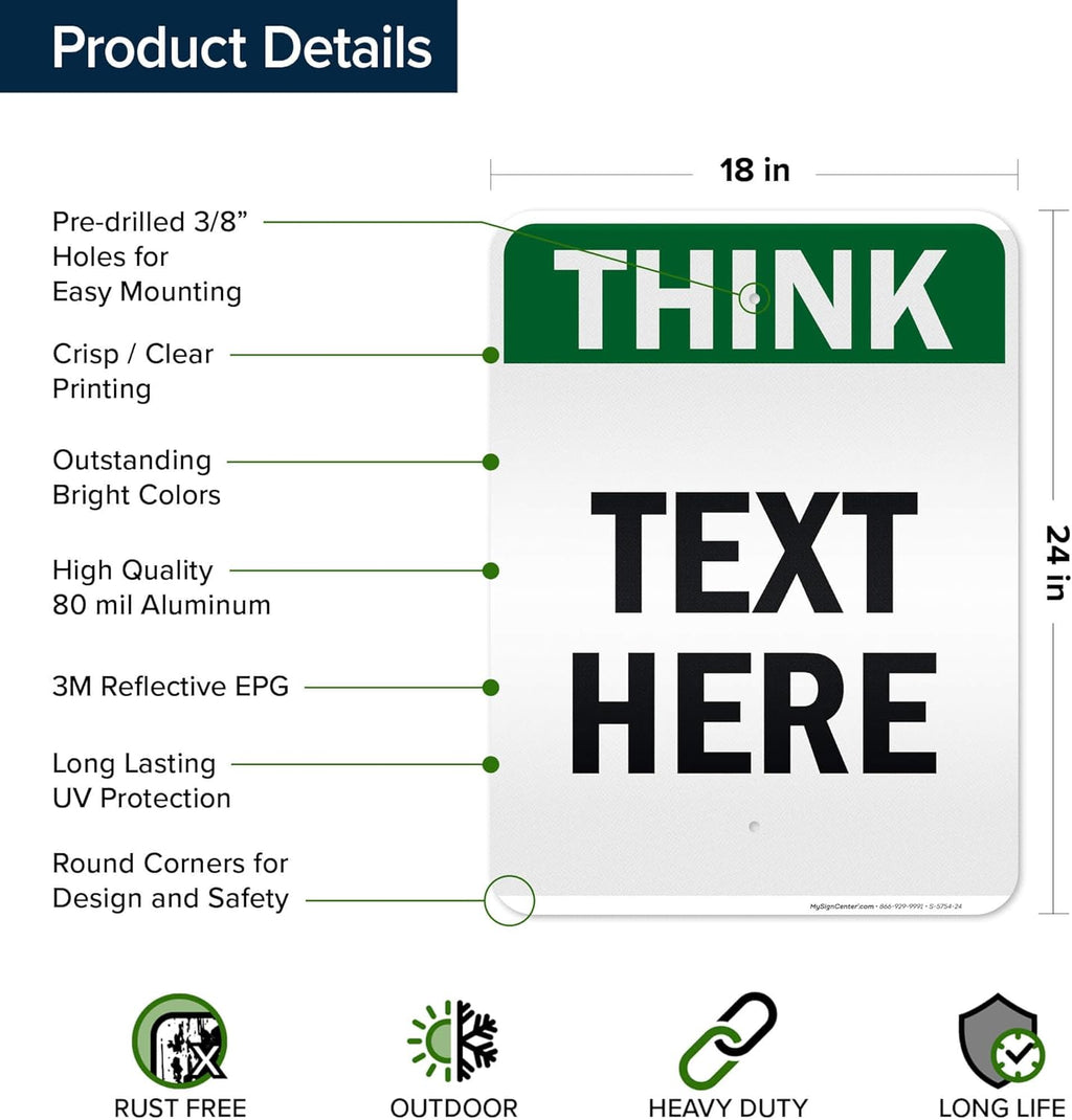 Custom Think Sign, OSHA Sign, 18x24 Inches, 3M EGP Reflective, Rust Free .080 Aluminum, Fade Resistant, Made in USA by My Sign Center
