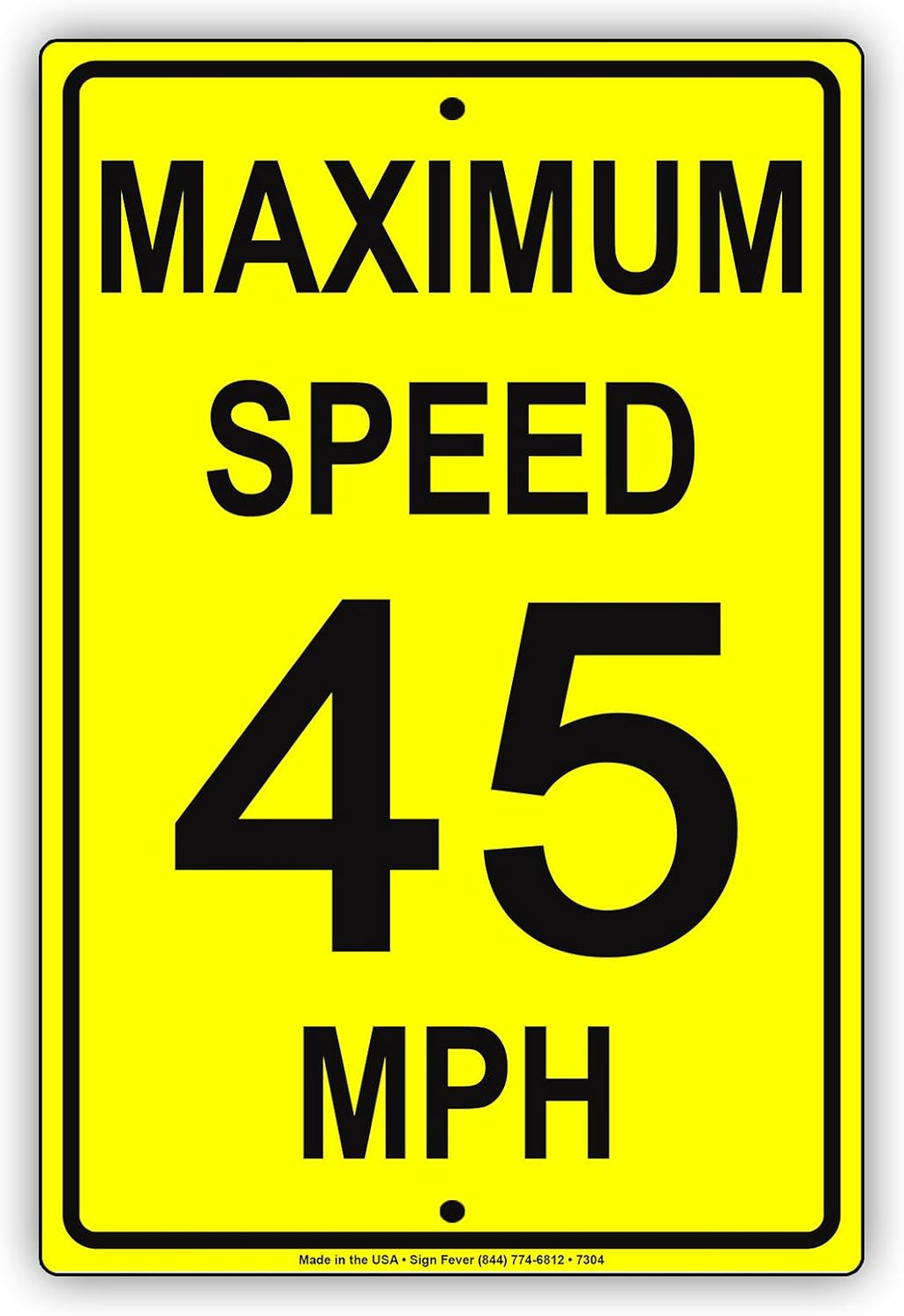 Maximum Speed 45 MPH Zone Area District Street Alert Notice Aluminium Metal 12"x18" Sign Plate