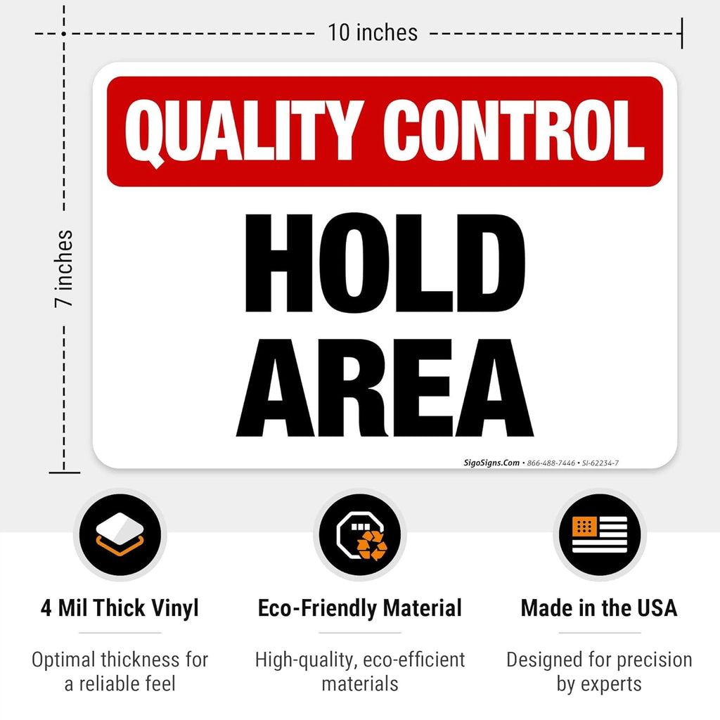 Quality Control Hold Area Sign, 10x7 Inches, 4 Mil Vinyl Decal Stickers Weather Resistant, Made in USA