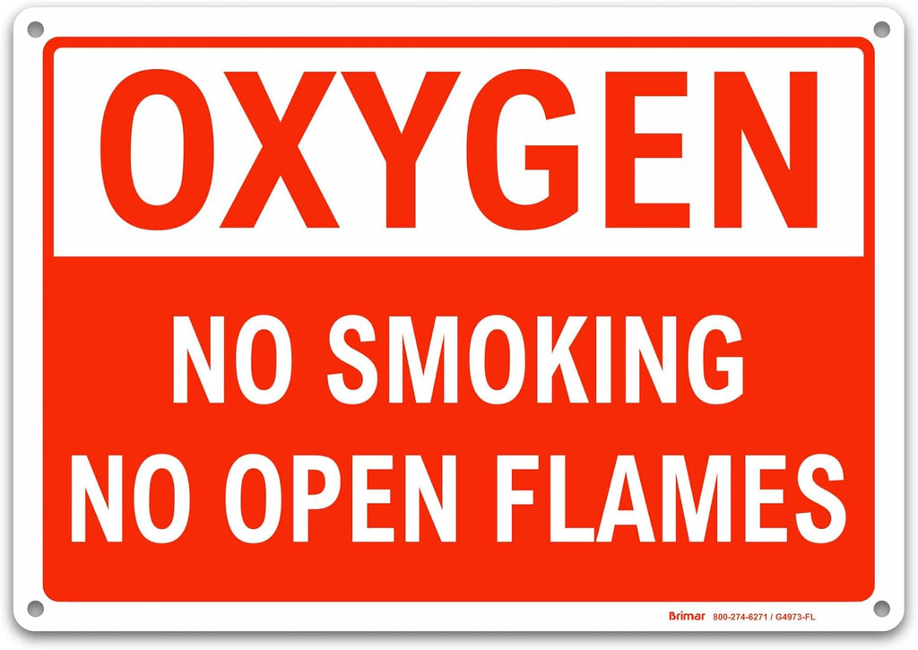 Brimar - 10 x 7" - Oxygen No Smoking No Open Flames Sign - .040″ Rust-Free Aluminum - Easy Installation With 4 Pre-Drilled Holes - Clear And Concise Safety Message