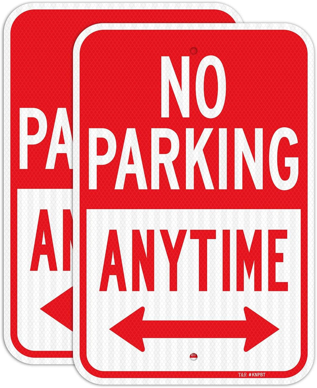 T&R (2 Pack) Large No Parking Anytime Sign, 18" x 12" Engineer Grade Reflective Sheeting, Rust Free Aluminum, Waterproof, Fade Resistant, 2 Pre-drilled Holes