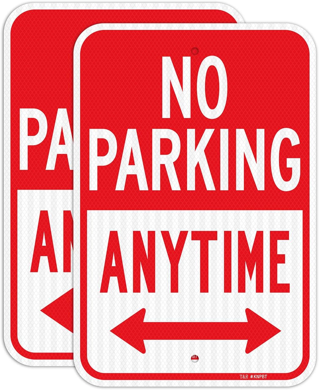 T&R (2 Pack) Large No Parking Anytime Sign, 18" x 12" Engineer Grade Reflective Sheeting, Rust Free Aluminum, Waterproof, Fade Resistant, 2 Pre-drilled Holes