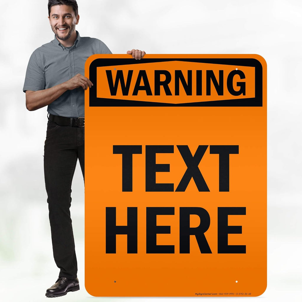 Custom warning Sign, OSHA Sign, 36x48 Inches, Reflective, Rust Free DiBound, Fade Resistant, Made in USA by My Sign Center