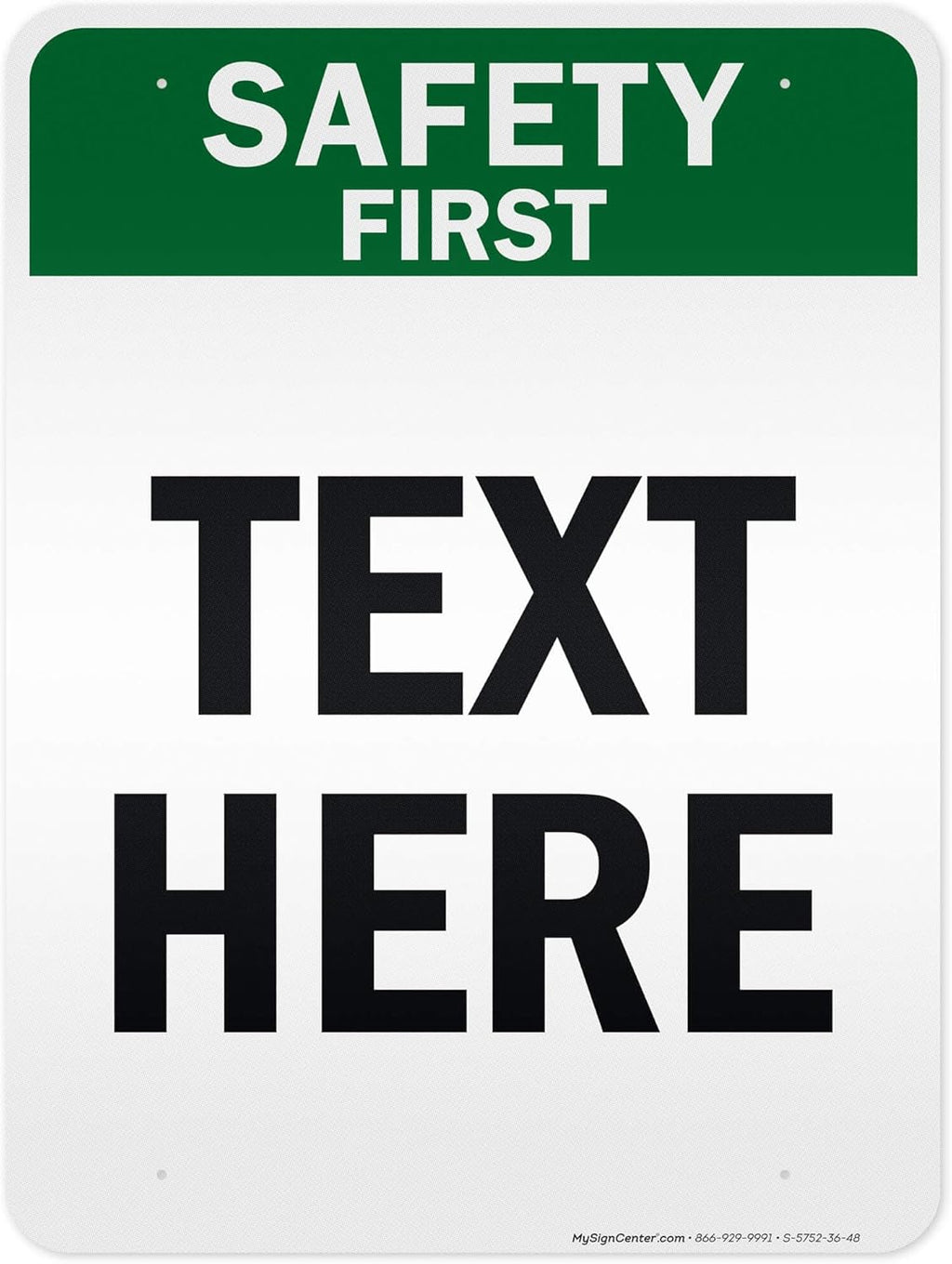 Custom Safety First Sign, OSHA Sign, 36x48 Inches, Reflective, Rust Free DiBound, Fade Resistant, Made in USA by My Sign Center