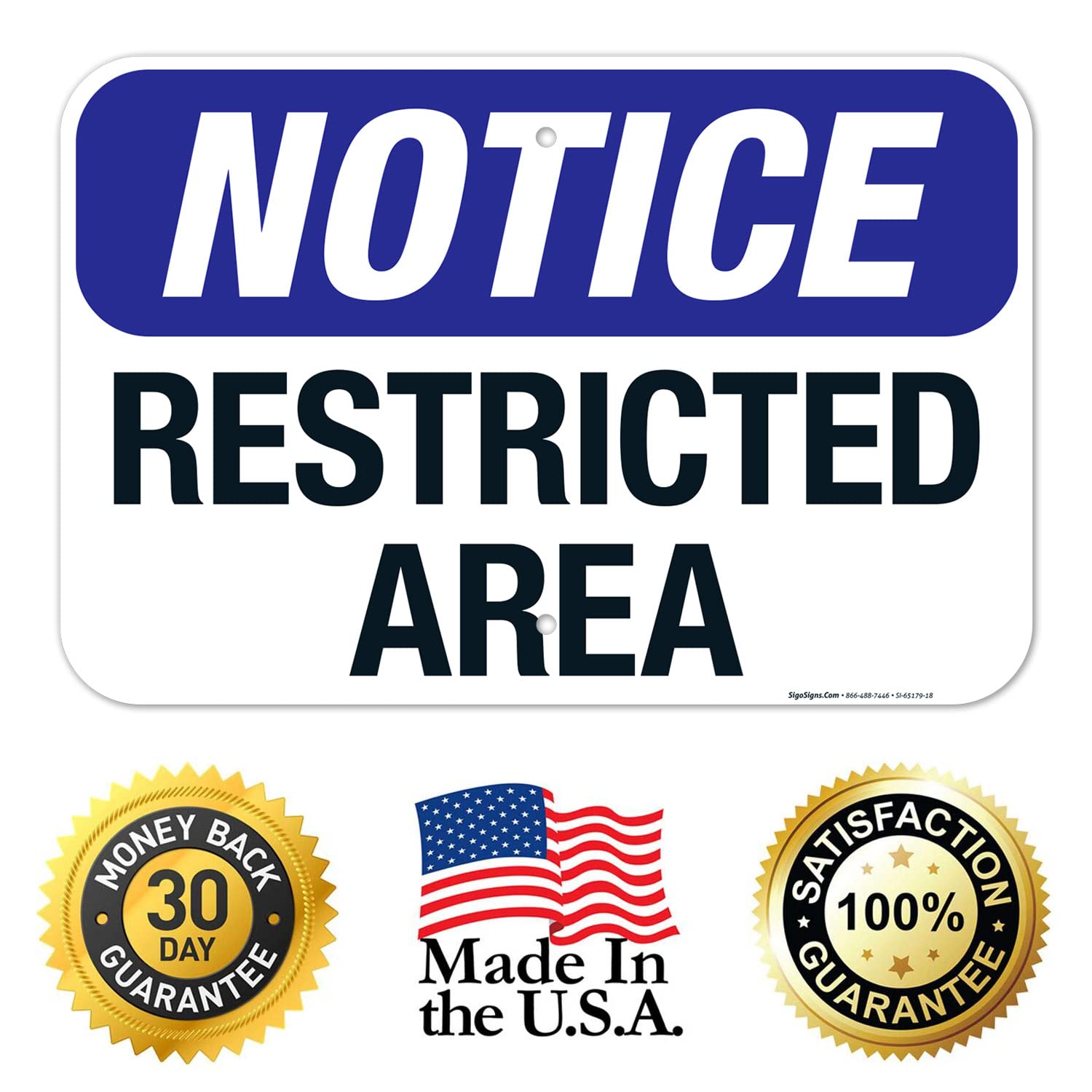 Notice Restricted Area Sign, 12x18 Inches, 55 mil Thick HDPS (high Density polystyrene), Made in USA