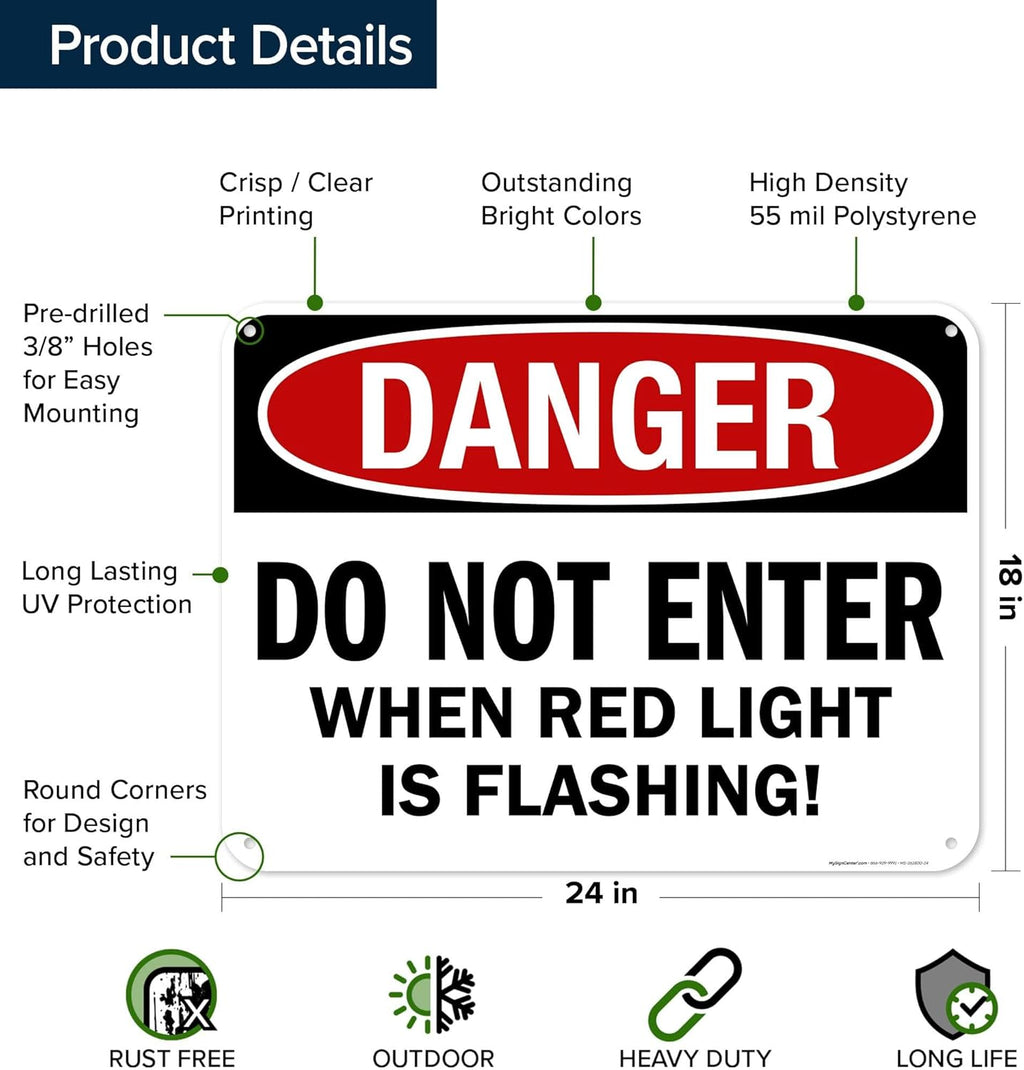 Danger Do Not Enter When Red Light is Flashing Sign, 18x24 Inches, 55 mil thick HDPS (high density polystyrene), Made in USA by My Sign Center