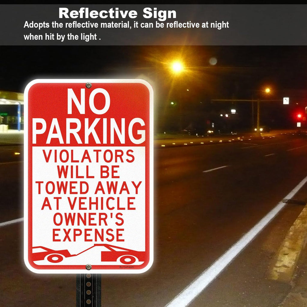 Large No Parking Sign, Violators Will Be Towed Away at Vehicle Owner's Expense Sign, 18x12 Inches Reflective Rust Free Aluminum sign, Weather Resistant, Waterproof, Fade Resistant