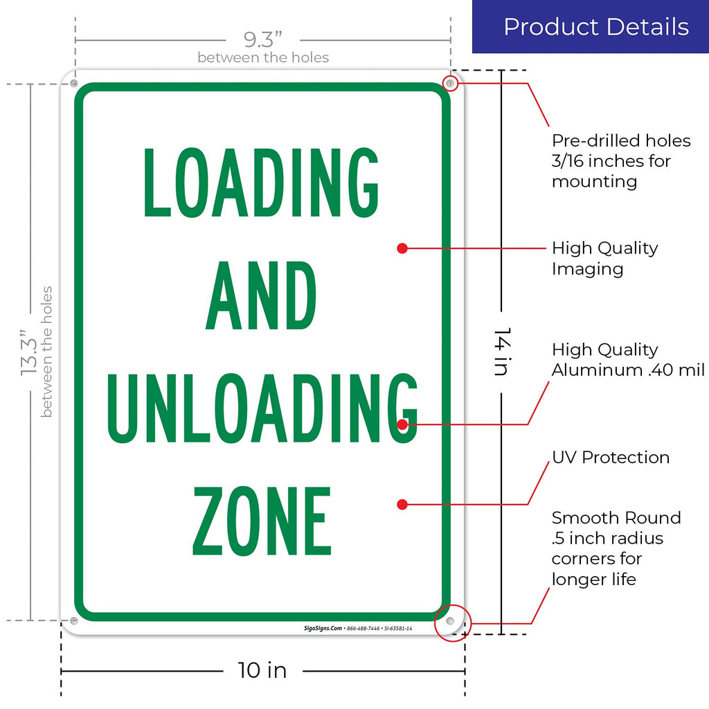 Loading and Unloading Zone Sign, 10x14 Inches, Rust Free .040 Aluminum, Fade Resistant, Made in USA
