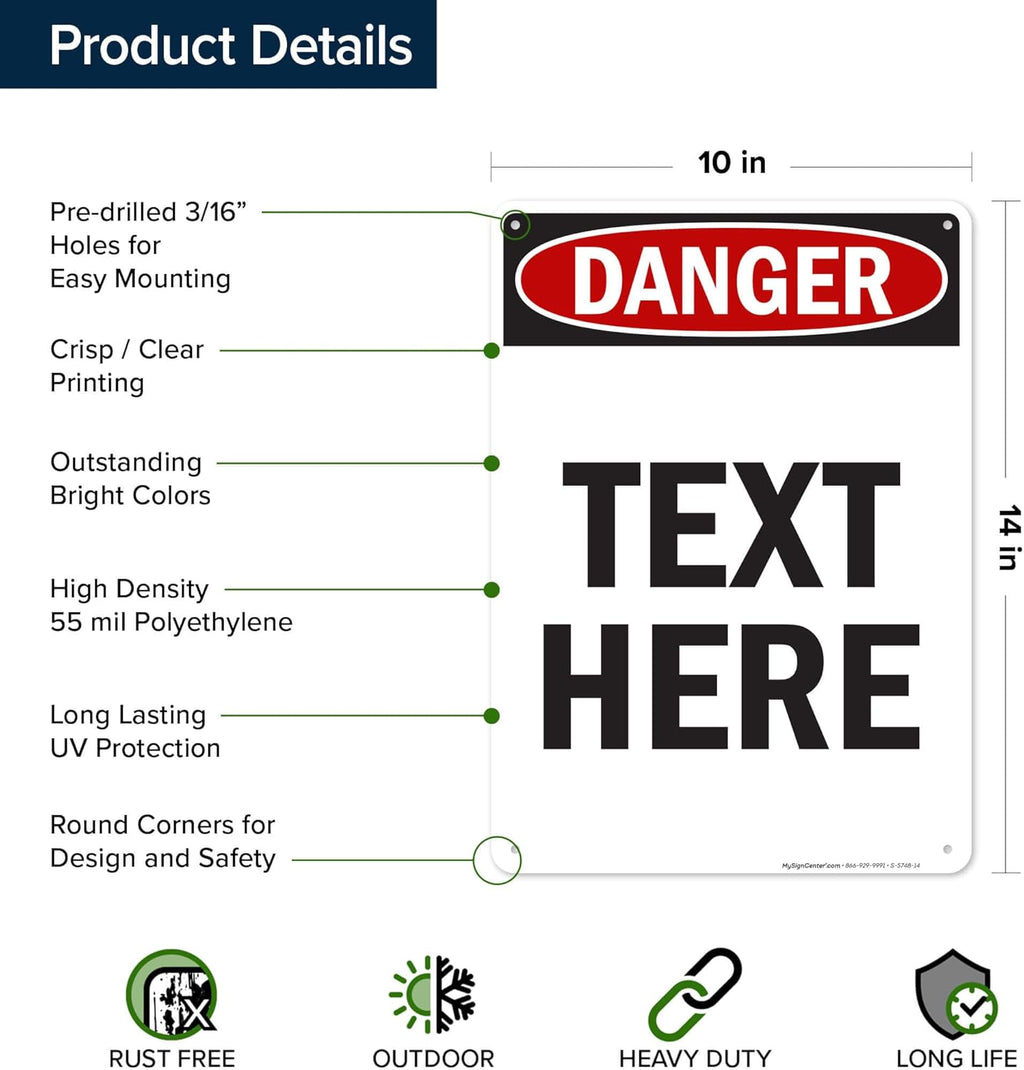 Custom Danger Sign, OSHA Sign, 10x14 Inches, 55 mil thick HDPE (high density polyethylene), Made in USA by My Sign Center