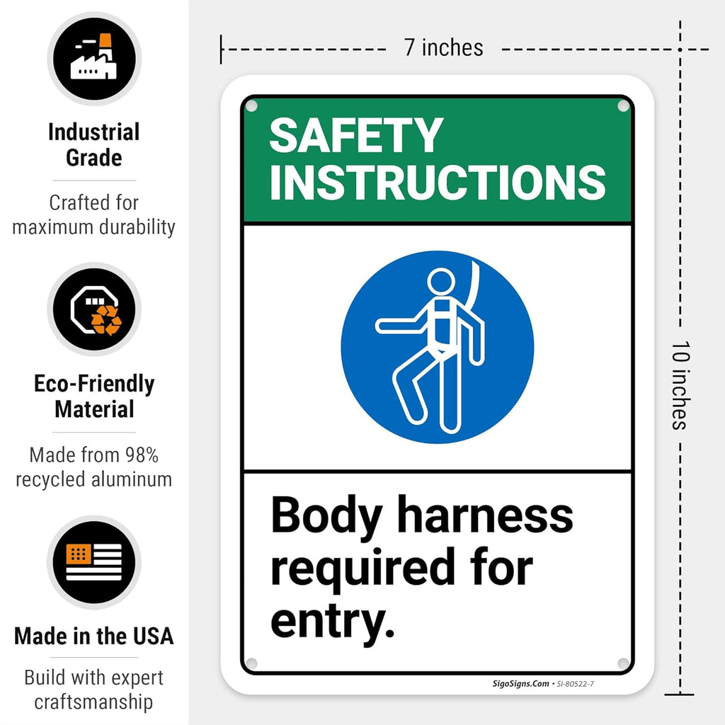Safety Instructions Body Harness Required For Entry Sign, 10x7 Inches, 55 mil thick HDPS (high density polystyrene), Made in USA by Sigo Signs