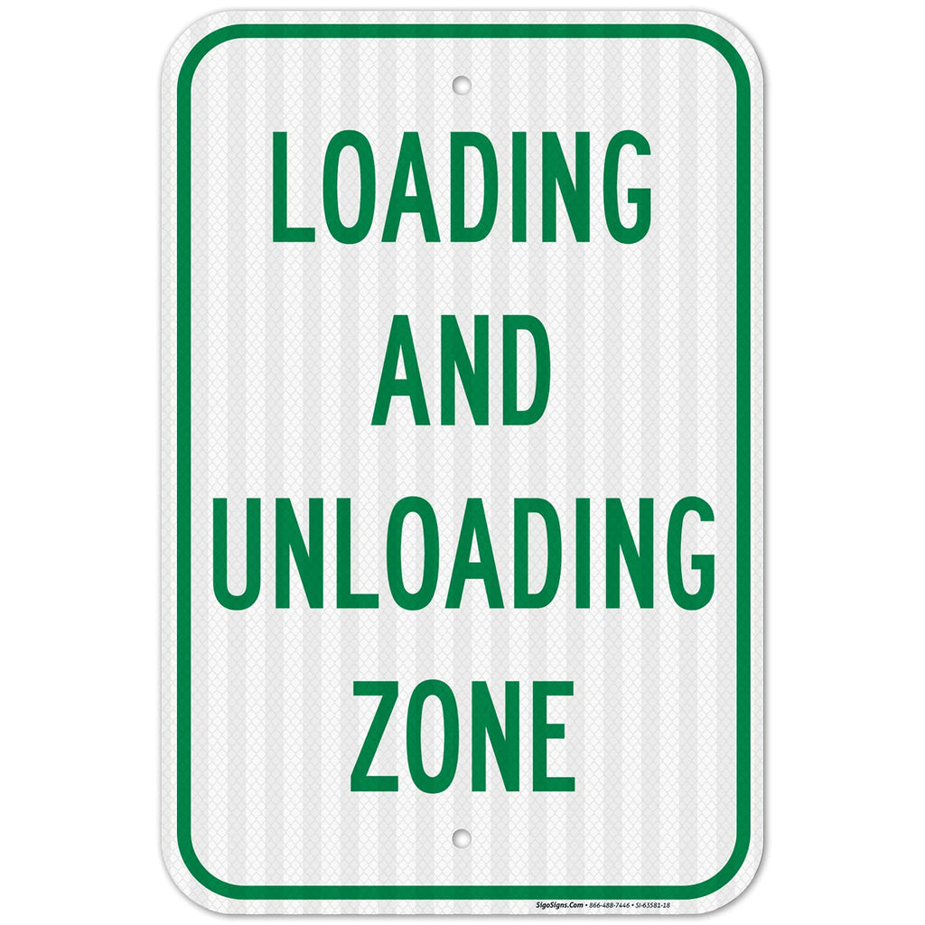 Loading and Unloading Zone Sign, 12x18 Inches, 3M EGP Reflective .063 Aluminum, Fade Resistant, Made in USA