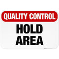 Quality Control Hold Area Sign, 12x18 Inches, 3M EGP Reflective .063 Aluminum, Fade Resistant, Made in USA