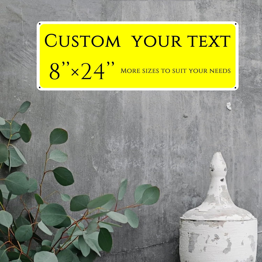 Custom Sign, Custom Indoor/Outdoor Decorative Sign，large,Aluminum Weatherproof Metal Sign Multiple Sizes, Customize for Office, Business, Workplace, office, Home, Delivery Signs(8 * 24 Inch)