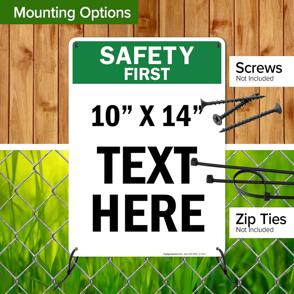 Custom Safety First Sign, OSHA Sign, 10x14 Inches, Rust Free .040 Aluminum, Fade Resistant, Made in USA by My Sign Center