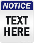 Custom Notice Sign, OSHA Sign, 24x30 Inches, 3M EGP Reflective, Rust Free .080 Aluminum, Fade Resistant, Made in USA by My Sign Center
