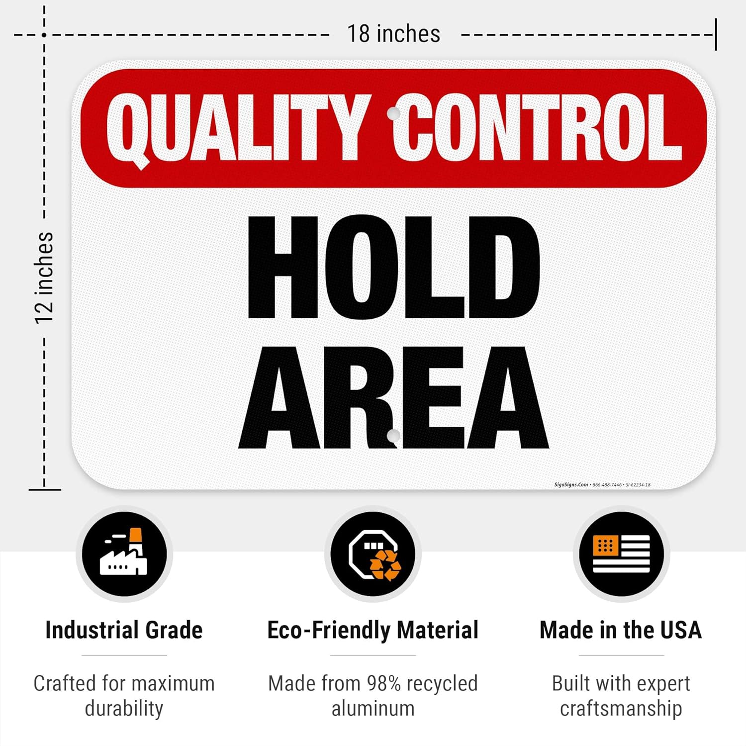 Quality Control Hold Area Sign, 12x18 Inches, 3M EGP Reflective .063 Aluminum, Fade Resistant, Made in USA