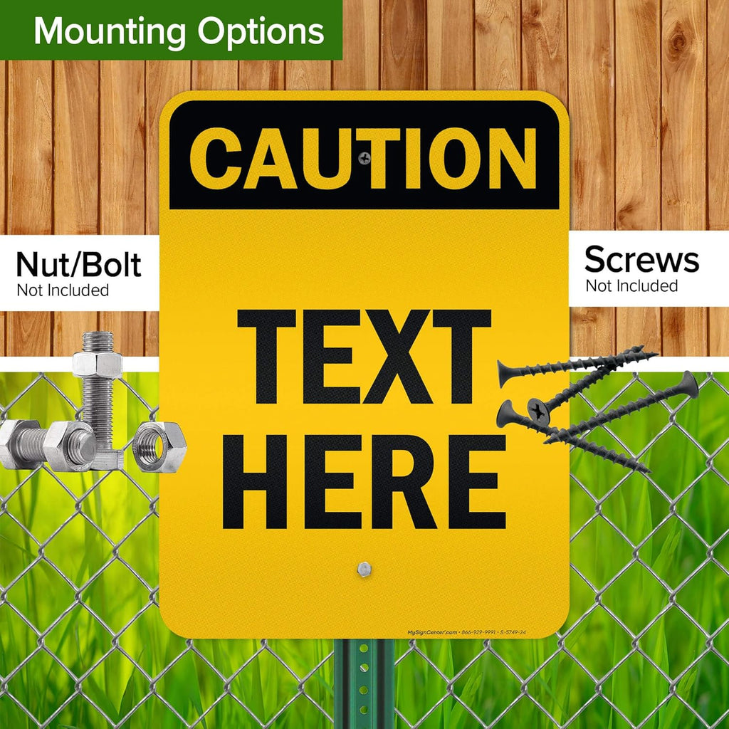 Custom Caution Sign, OSHA Sign, 18x24 Inches, 3M EGP Reflective, Rust Free .080 Aluminum, Fade Resistant, Made in USA by My Sign Center