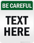 Custom Be Careful Sign, OSHA Sign, 24x30 Inches, 3M EGP Reflective, Rust Free .080 Aluminum, Fade Resistant, Made in USA by My Sign Center