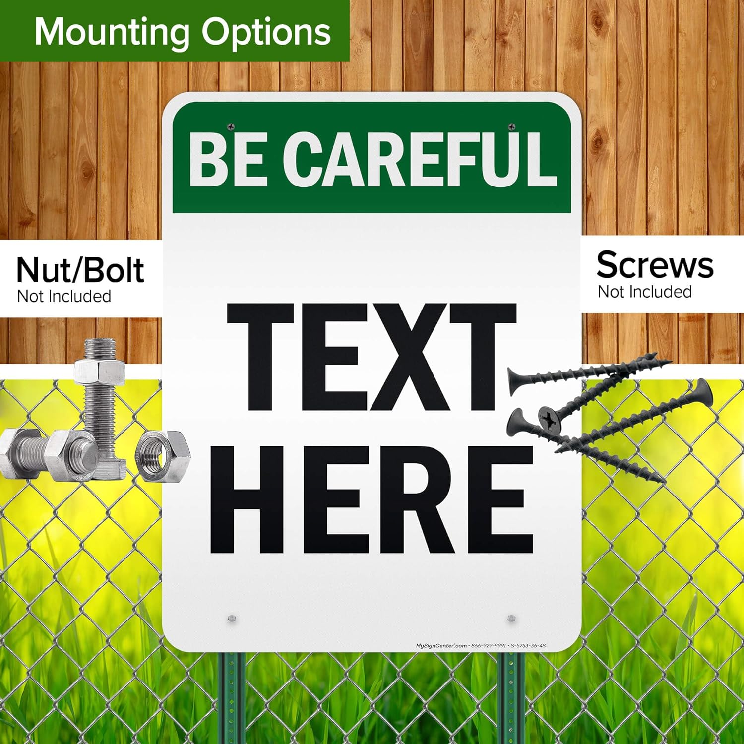 Custom Be Careful Sign, OSHA Sign, 36x48 Inches, Reflective, Rust Free DiBound, Fade Resistant, Made in USA by My Sign Center