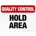 Quality Control Hold Area Sign, 18x24 Inches, 3M EGP Reflective .080 Aluminum, Fade Resistant, Made in USA