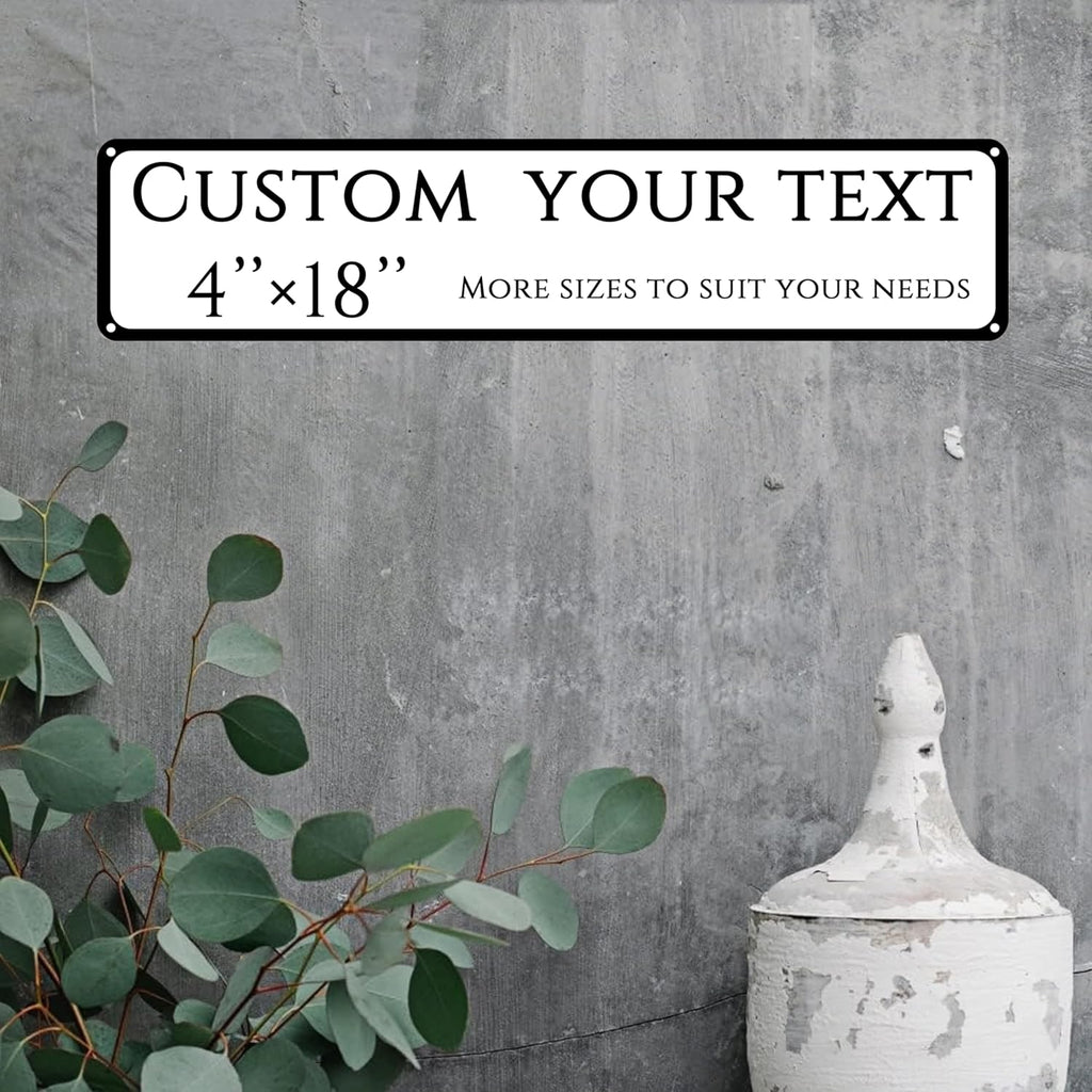 Custom Sign, Custom Indoor/Outdoor Decorative Sign，Aluminum Weatherproof Metal Sign Multiple Sizes, Customize for school,supermaket, Business, Workplace, office, Home, Delivery Signs(4 * 18 Inch)