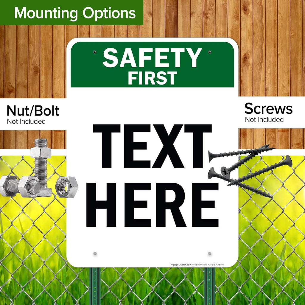 Custom Safety First Sign, OSHA Sign, 36x48 Inches, Rust Free DiBound, Fade Resistant, Made in USA by My Sign Center