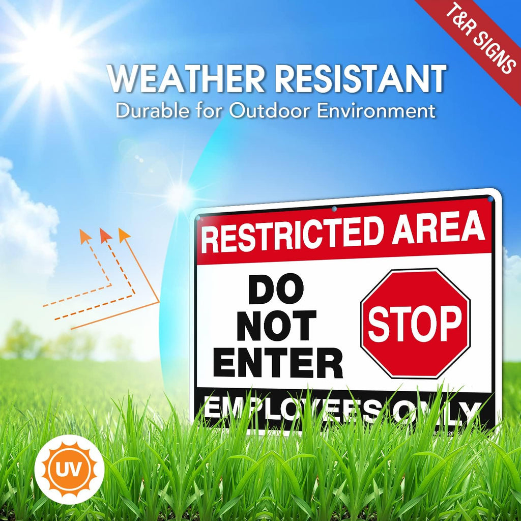 T&R Large Restricted Area Do Not Enter Employees Only Sign - 4 Pack - 14 x 10 Inches Rust Free .040 Aluminum - UV Protected, Waterproof, Weatherproof and Fade Resistant - 6 Pre-drilled Holes