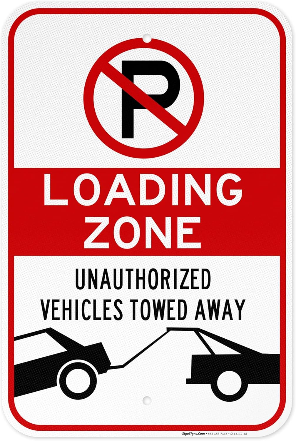 No Parking Symbol Sign, Loading Zone Sign, 12x18 Inches, 3M EGP Reflective .063 Aluminum, Fade Resistant, Easy Mounting, Indoor/Outdoor Use, Made in USA
