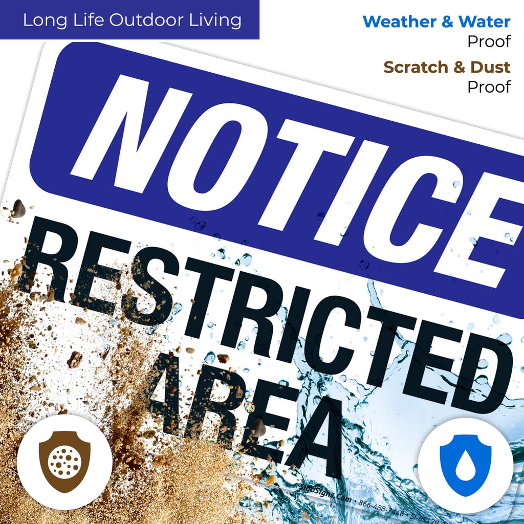 Notice Restricted Area Sign, 10x7 Inches, 4 Mil Vinyl Decal Stickers Weather Resistant, Made in USA