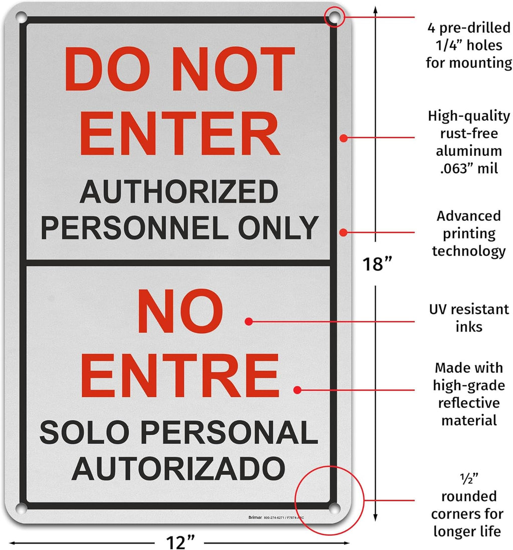 Brimar - 12" x 18" - Bilingual Do Not Enter Authorized Personnel Only Sign - .063″ Engineering Grade Reflective Aluminum - Clear Warning - Easy Installation