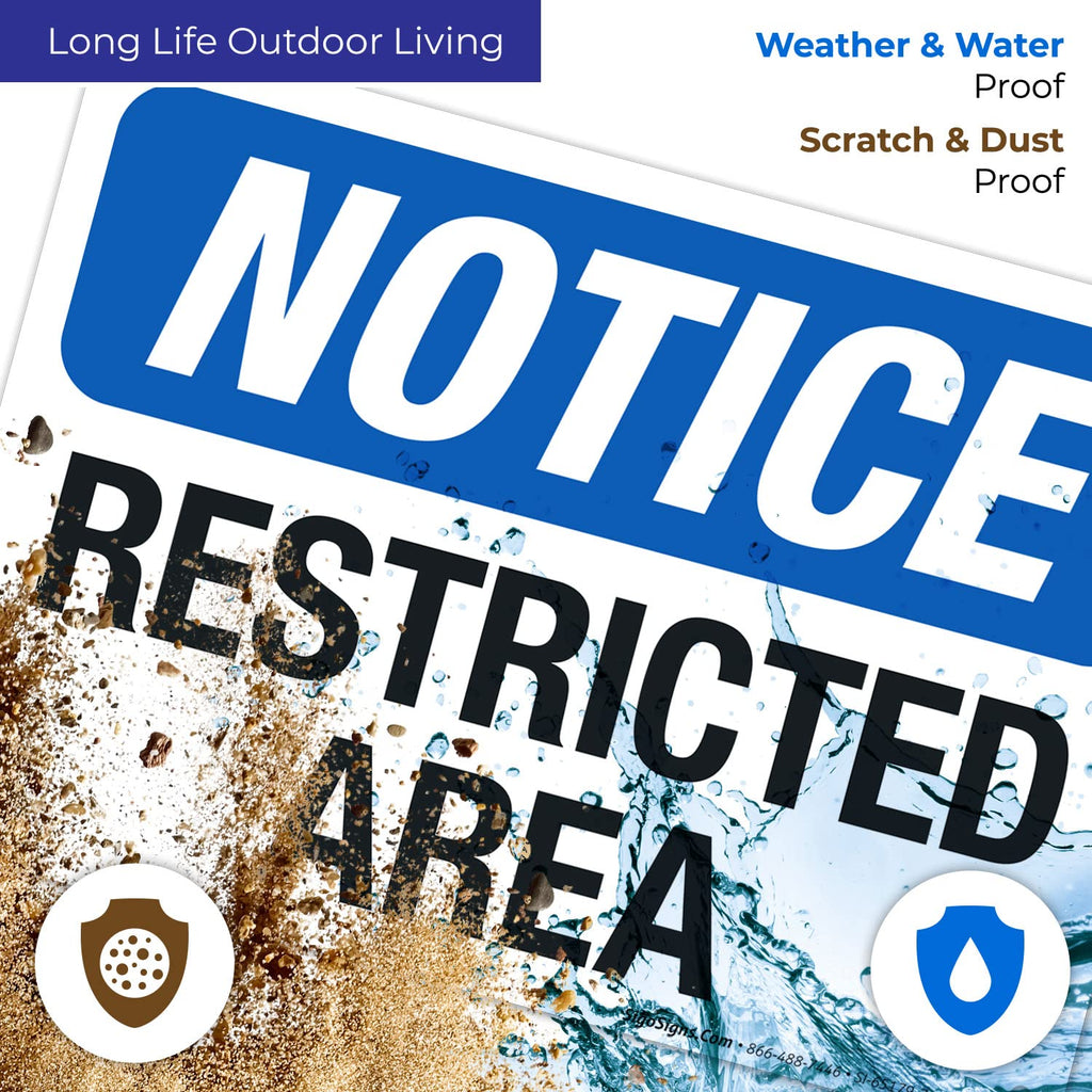 Notice Restricted Area Sign, 10x7 Inches, 55 mil Thick HDPS (high Density polystyrene), Made in USA