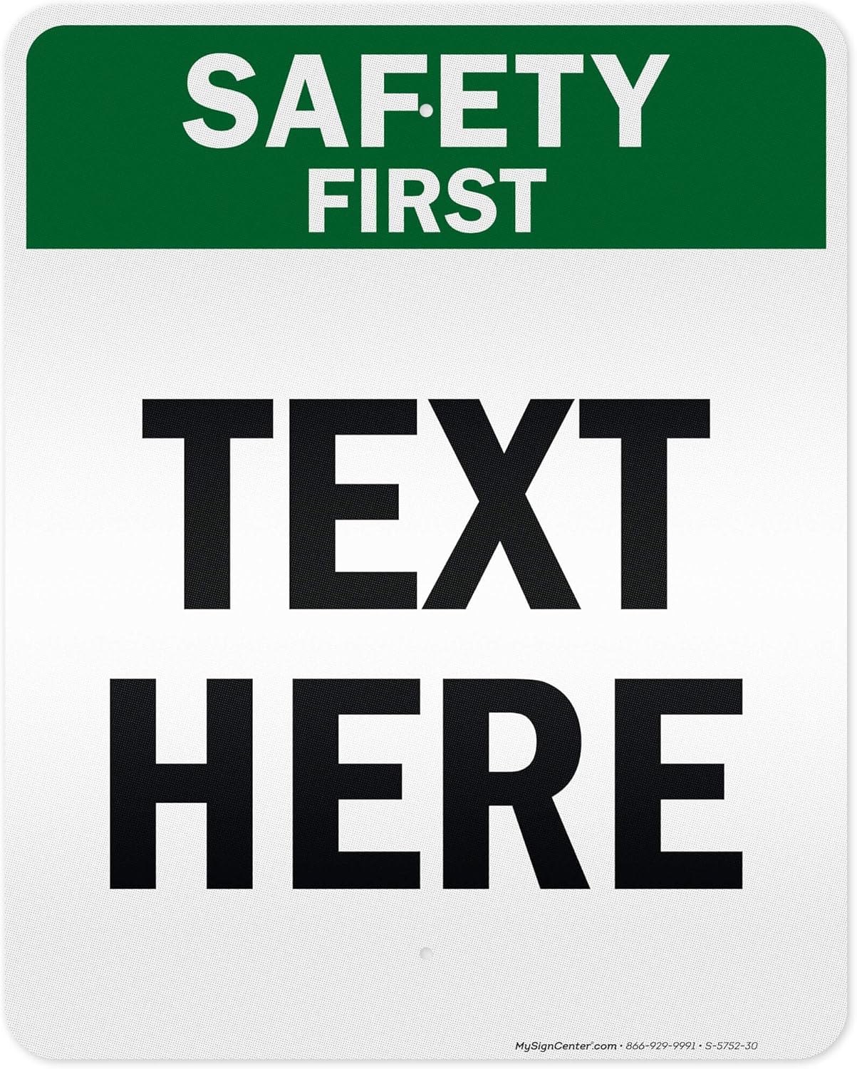Custom Safety First Sign, OSHA Sign, 24x30 Inches, 3M EGP Reflective, Rust Free .080 Aluminum, Fade Resistant, Made in USA by My Sign Center