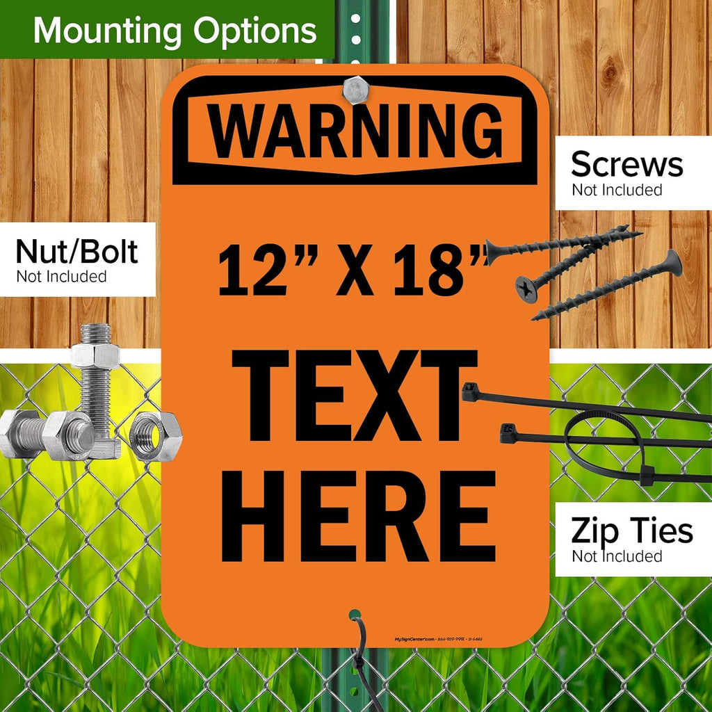 Custom warning Sign, OSHA Sign, 12x18 Inches, Rust Free .063 Aluminum, Fade Resistant, Made in USA by My Sign Center