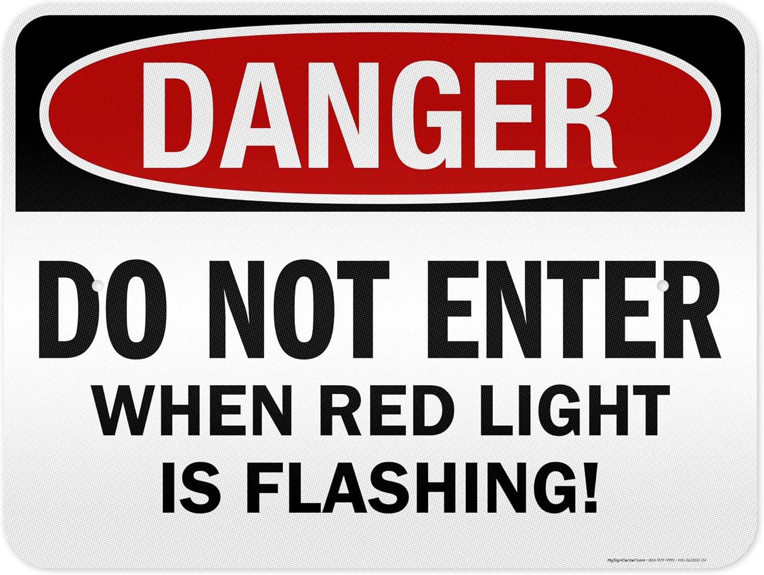 Danger Do Not Enter When Red Light is Flashing Sign, 18x24 Inches, 3M EGP Reflective .080 Aluminum, Fade Resistant, Made in USA by My Sign Center