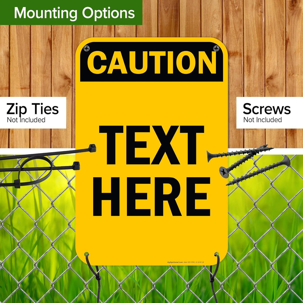 Custom Caution Sign, OSHA Sign, 12x18 Inches, 55 mil thick HDPE (high density polyethylene), Made in USA by My Sign Center