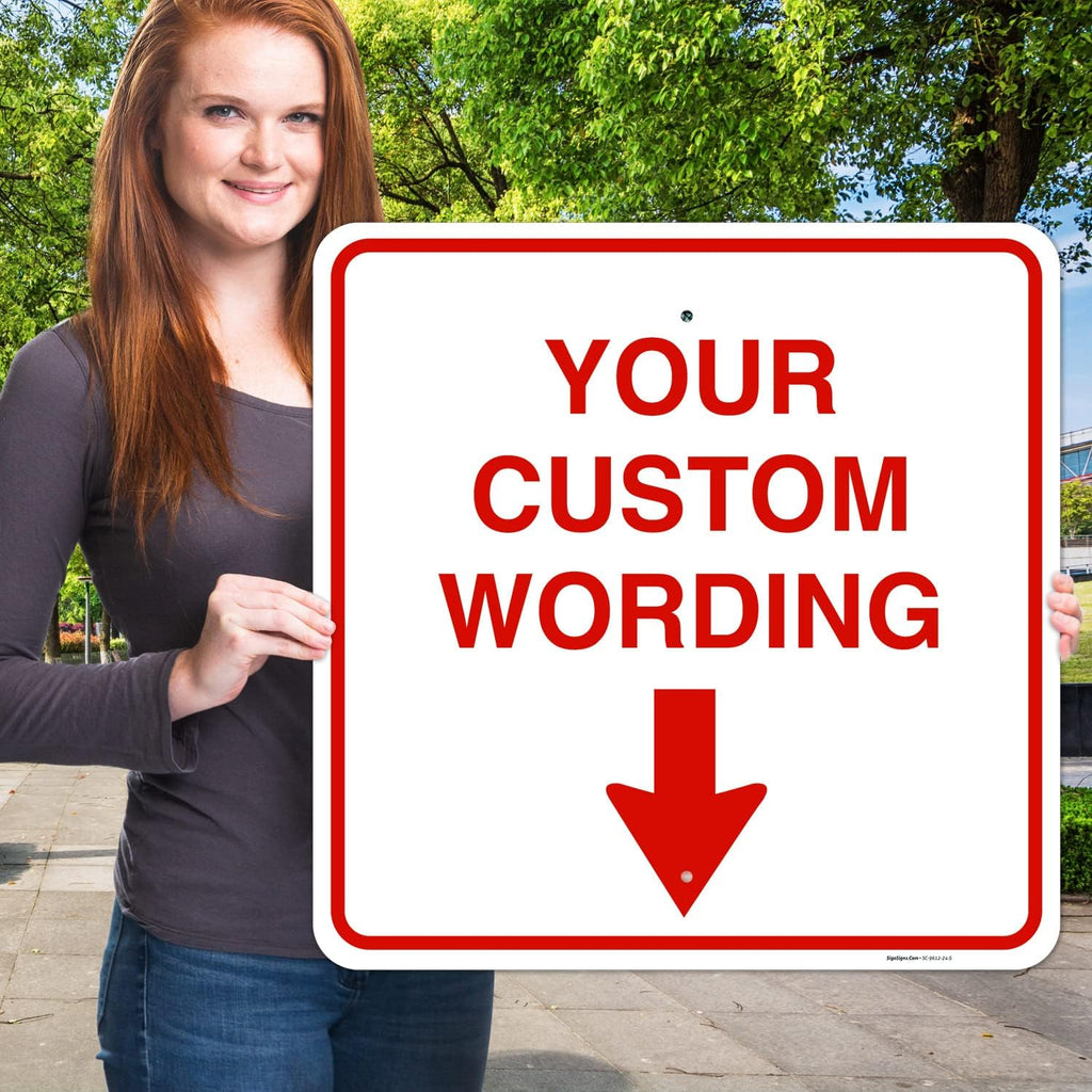 Custom Personalized, With Down Arrow Sign, 24x24 Inches, Rust Free .063 Aluminum, Fade Resistant, Made in USA