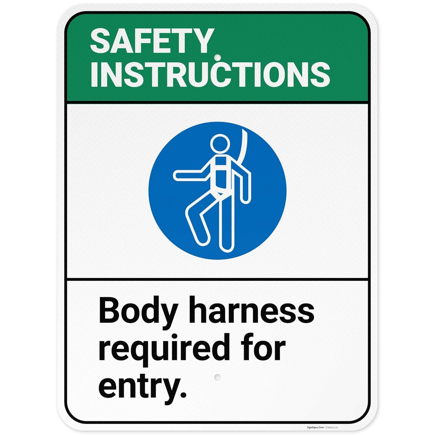 Safety Instructions Body Harness Required for Entry Sign, 18x24 Inches, 3M EGP Reflective .080 Aluminum, Fade Resistant, Made in USA by Sigo Signs