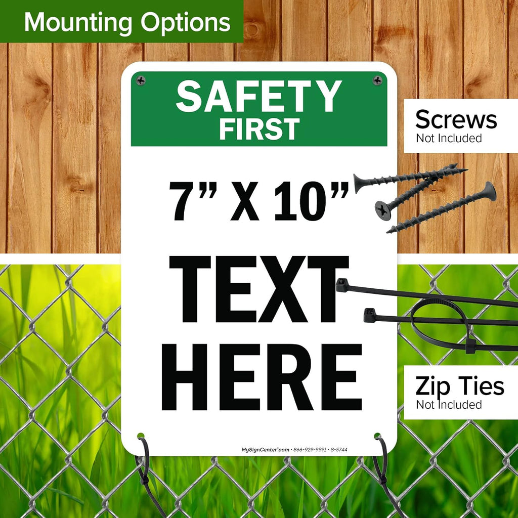 Custom Safety First Sign, OSHA Sign, 7x10 Inches, Rust Free .040 Aluminum, Fade Resistant, Made in USA by My Sign Center