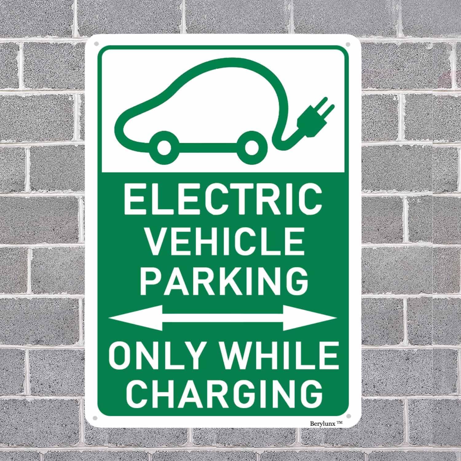 Electric Vehicle Parking Sign,Outdoor Parking Sign,Parking Sign,No Parking Sign "Only While Charging" 12"x16" Aluminum Sign