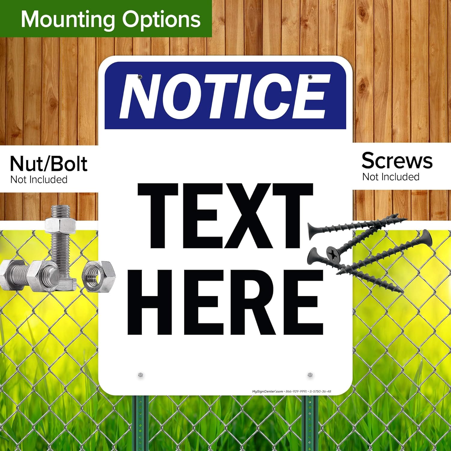 Custom Notice Sign, OSHA Sign, 36x48 Inches, Rust Free DiBound, Fade Resistant, Made in USA by My Sign Center