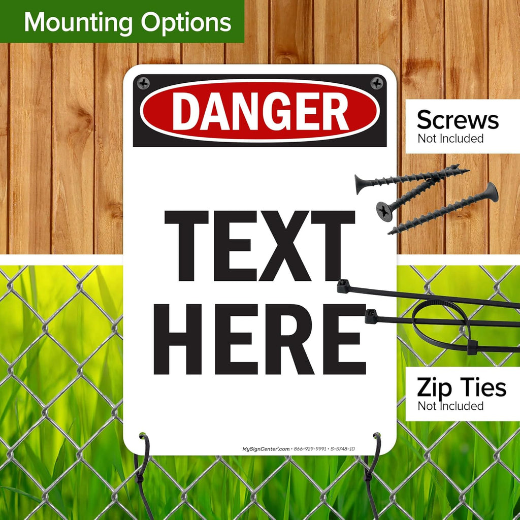 Custom Danger Sign, OSHA Sign, 7x10 Inches, 55 mil thick HDPE (high density polyethylene), Made in USA by My Sign Center