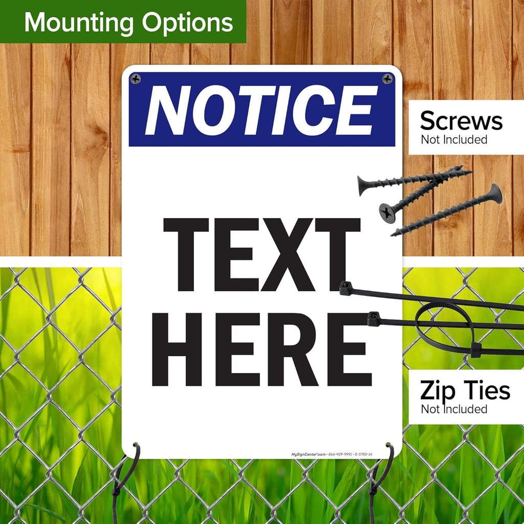 Custom Notice Sign, OSHA Sign, 10x14 Inches, 55 mil thick HDPE (high density polyethylene), Made in USA by My Sign Center