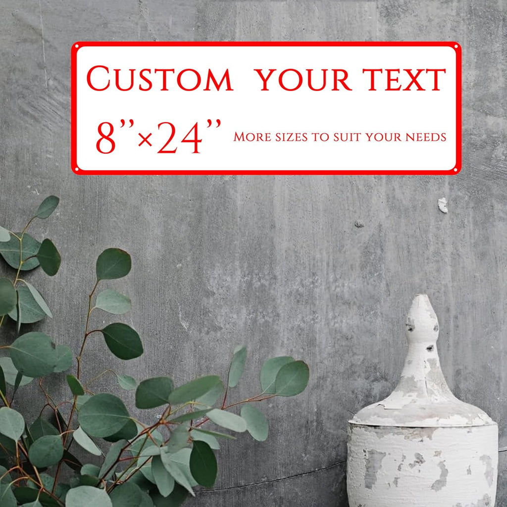 Custom Sign, Custom Indoor/Outdoor Decorative Sign，Double-sided,Aluminum Weatherproof Metal Sign Multiple Sizes, Customize for garden, Business, Workplace, office, Home, Delivery Signs(8 * 24 Inch)
