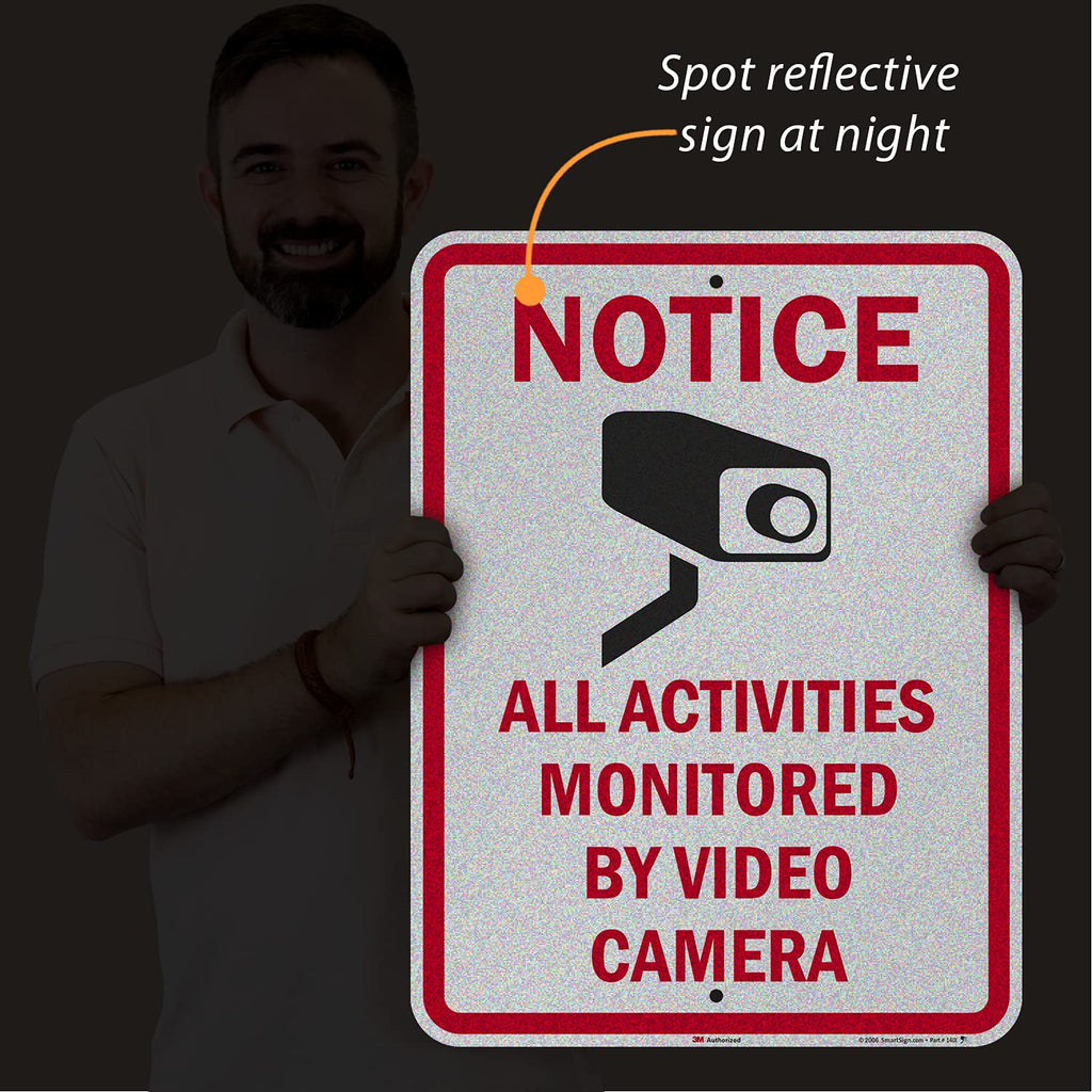 SmartSign 24 x 18 inch “Notice - All Activities Monitored by Video Camera” Metal Sign, 80 mil Aluminum, 3M Laminated Engineer Grade Reflective Material, Red, Black and White