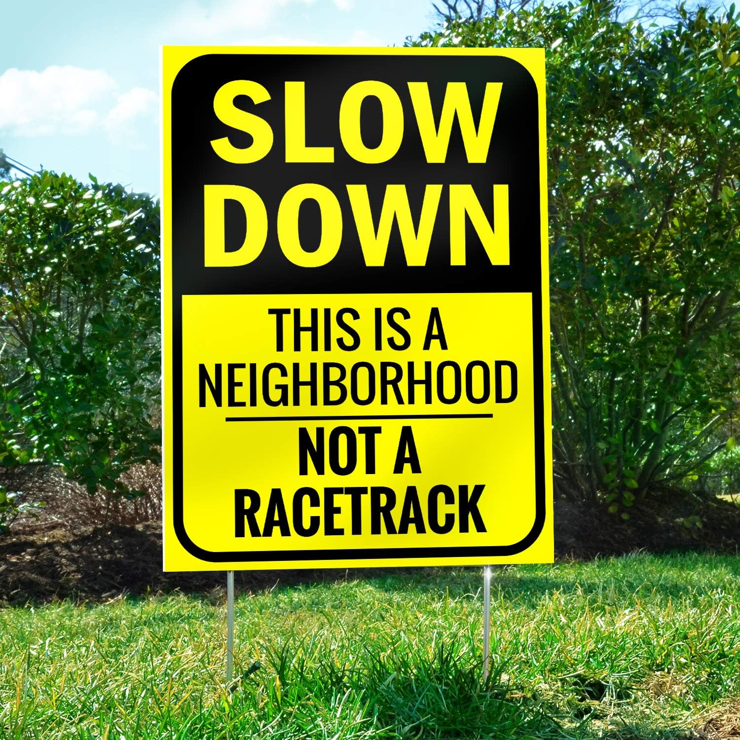 Slow Down Sign 16" x 12" - This Is a Neighborhood, Not a Racetrack - Double-Sided With H-Stake for Neighborhoods